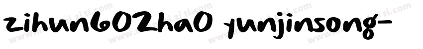 zihun602ha0 yunjinsong字体转换